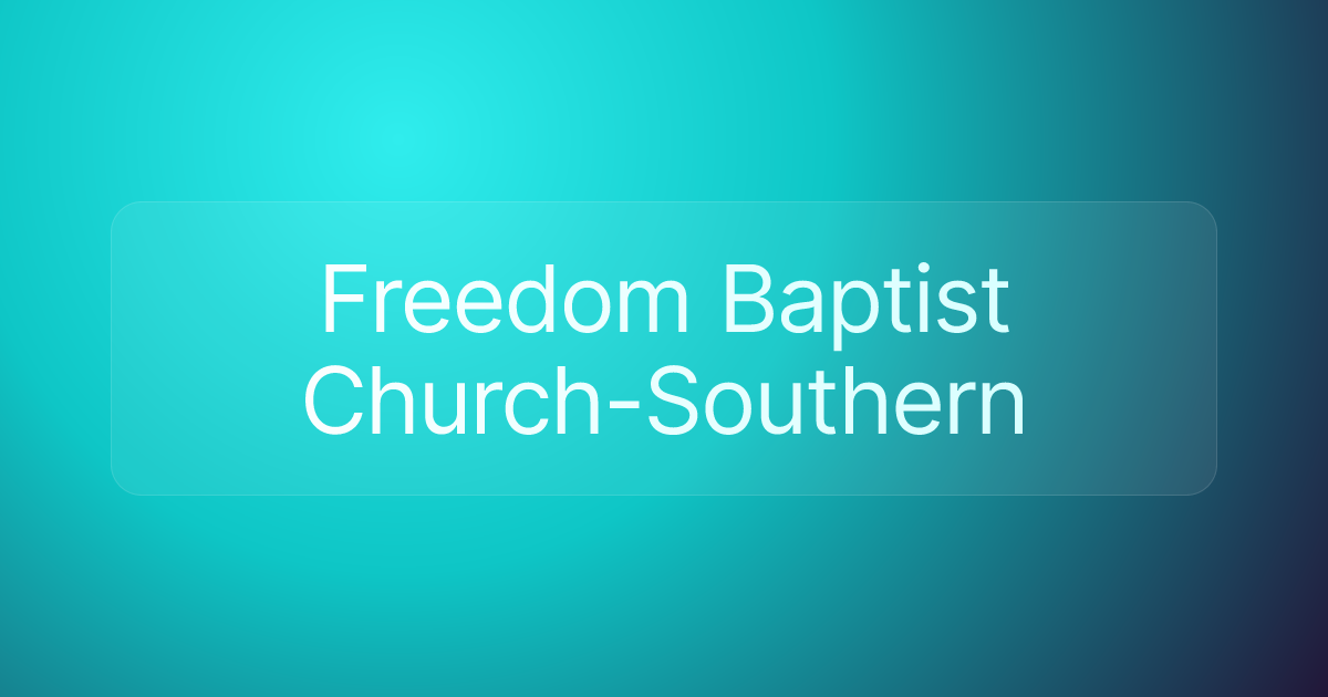 Freedom Baptist Church-Southern