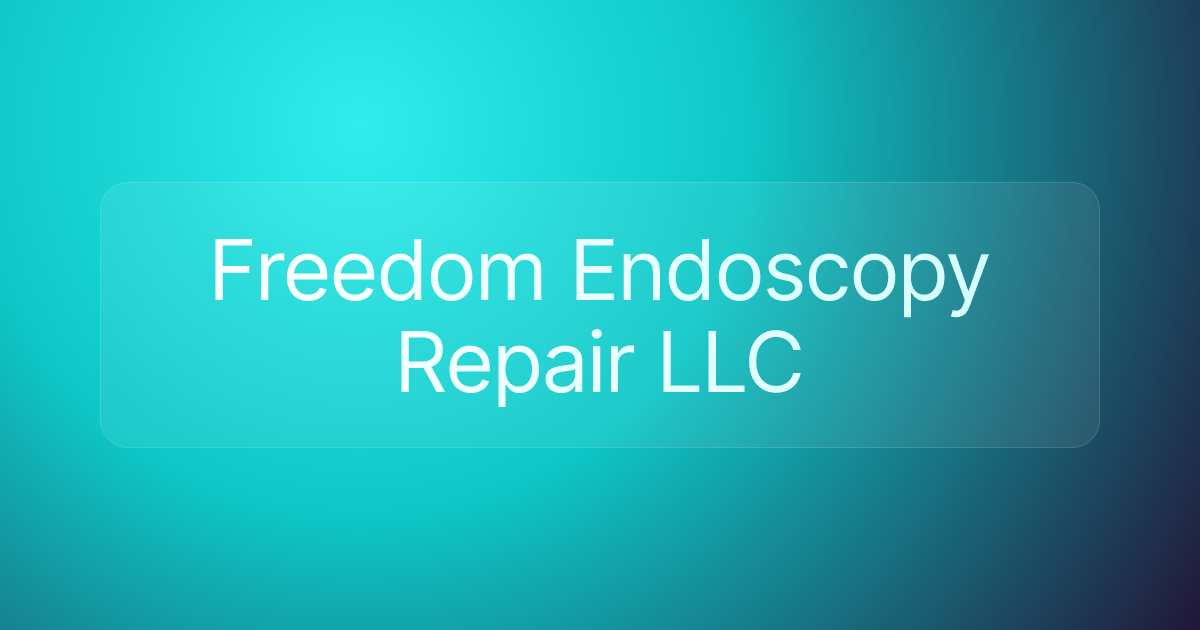 Freedom Endoscopy Repair LLC