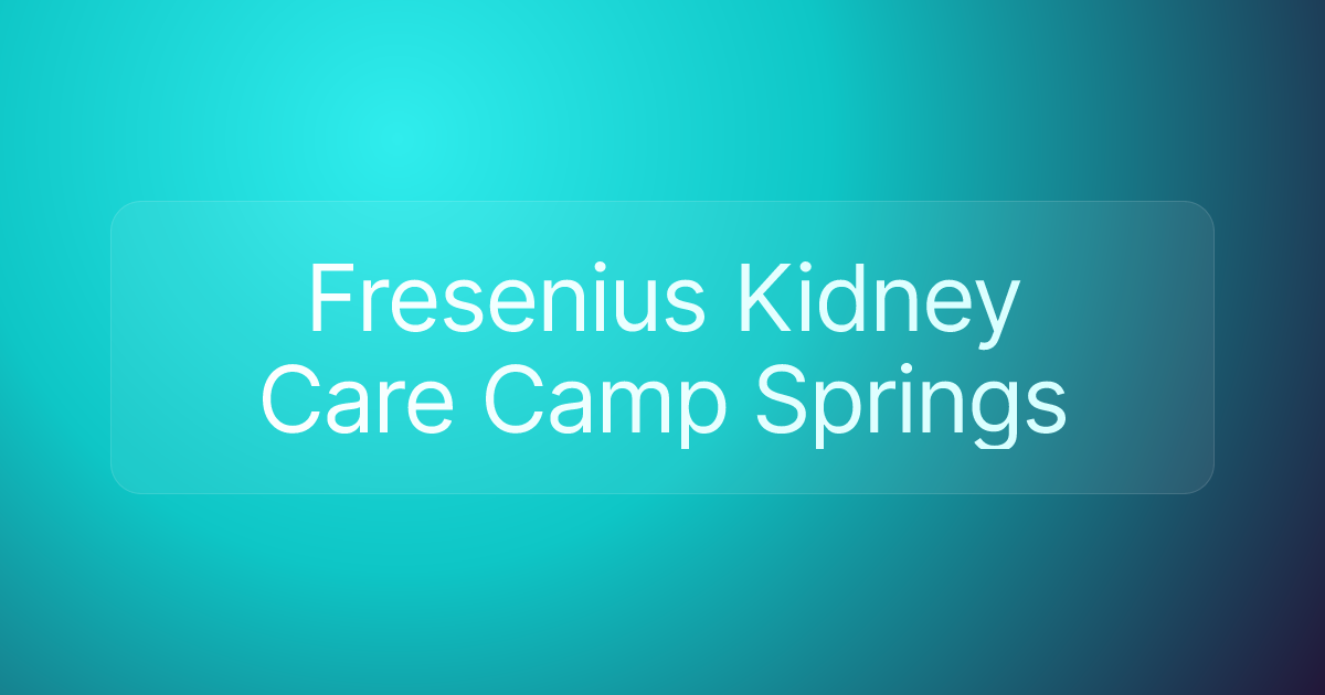 Fresenius Kidney Care Camp Springs