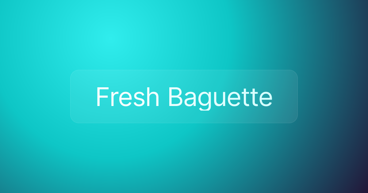 Fresh Baguette