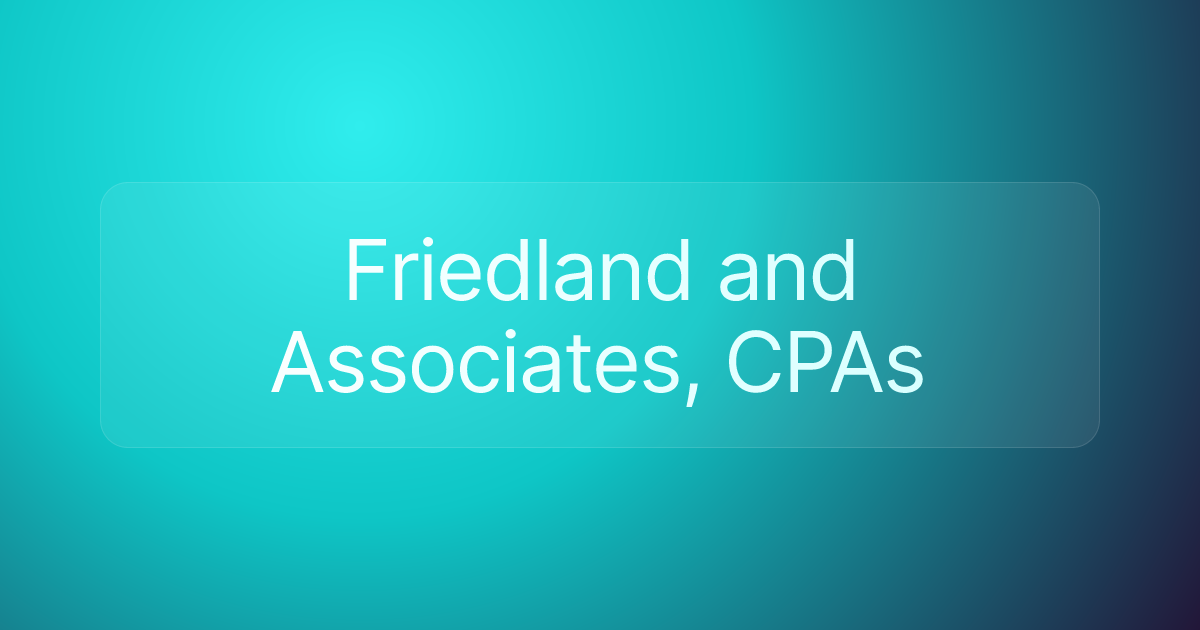 Friedland and Associates, CPAs