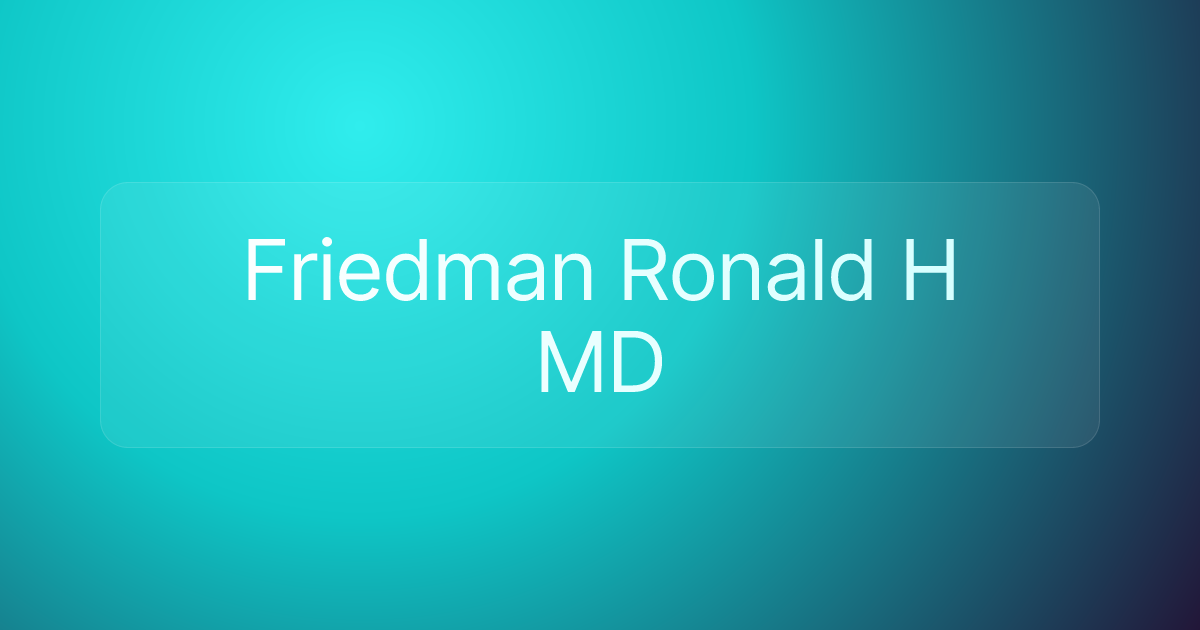 Friedman Ronald H MD