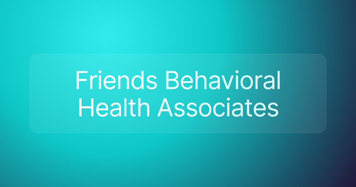 Friends Behavioral Health Associates