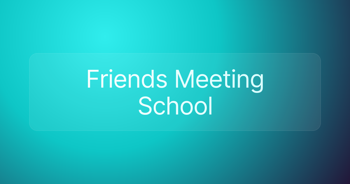 Friends Meeting School