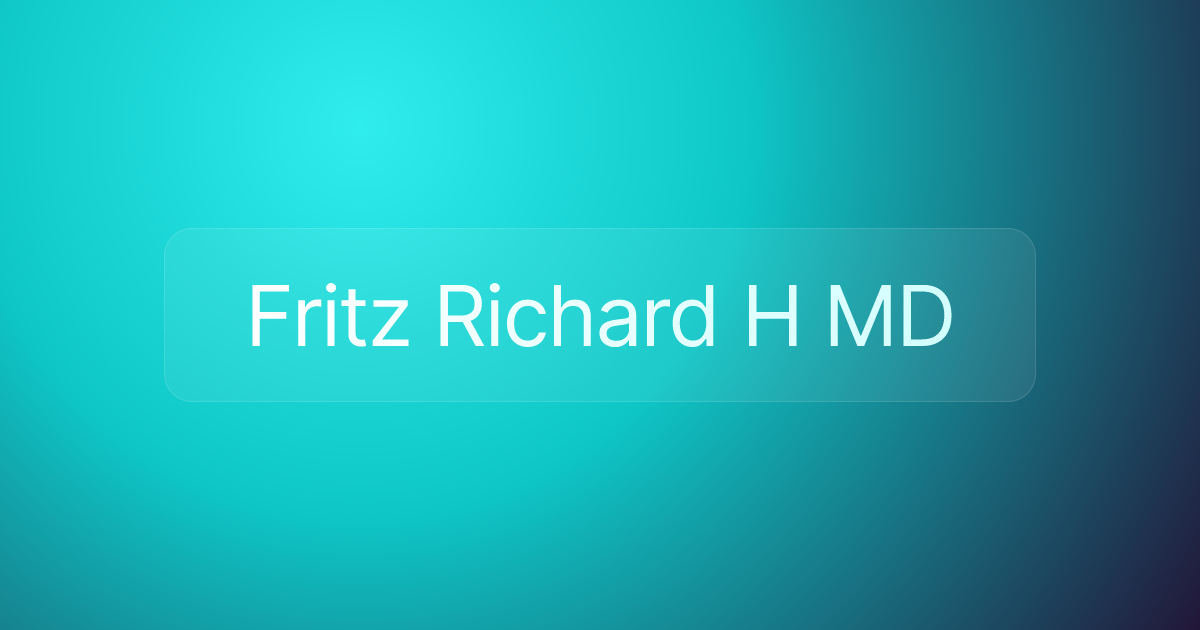 Fritz Richard H MD