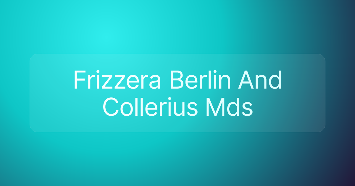 Frizzera Berlin And Collerius Mds