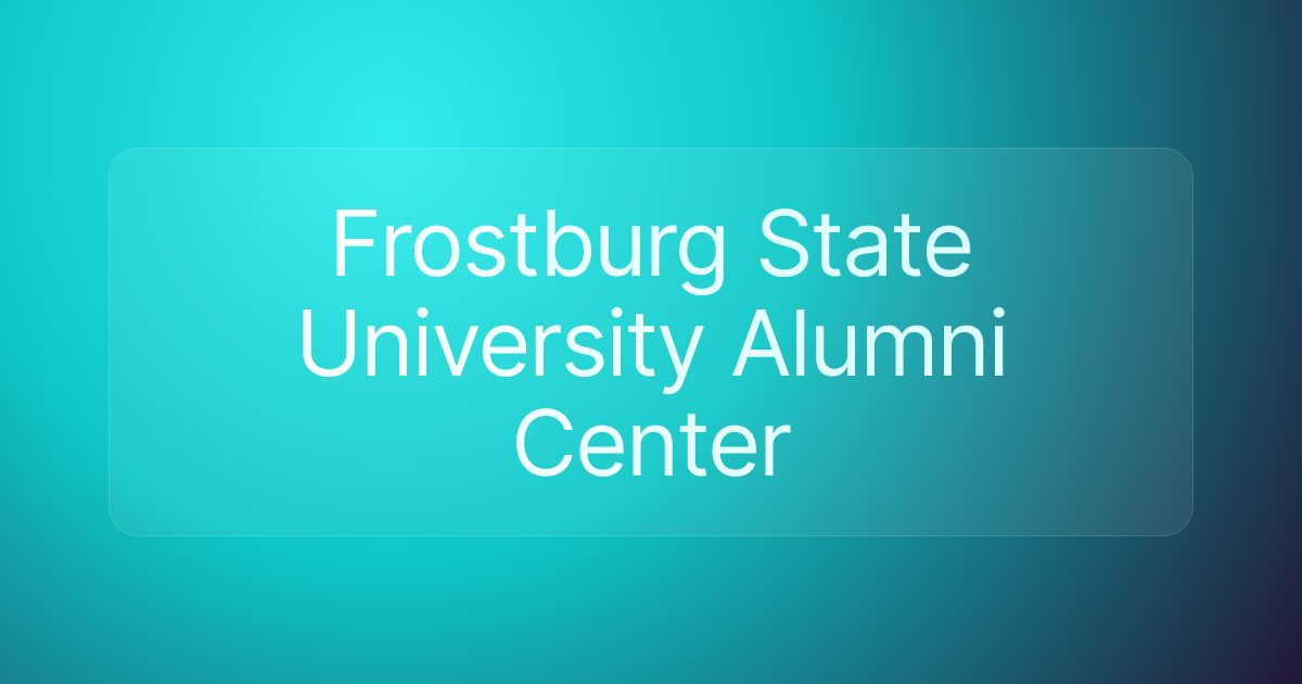Frostburg State University Alumni Center