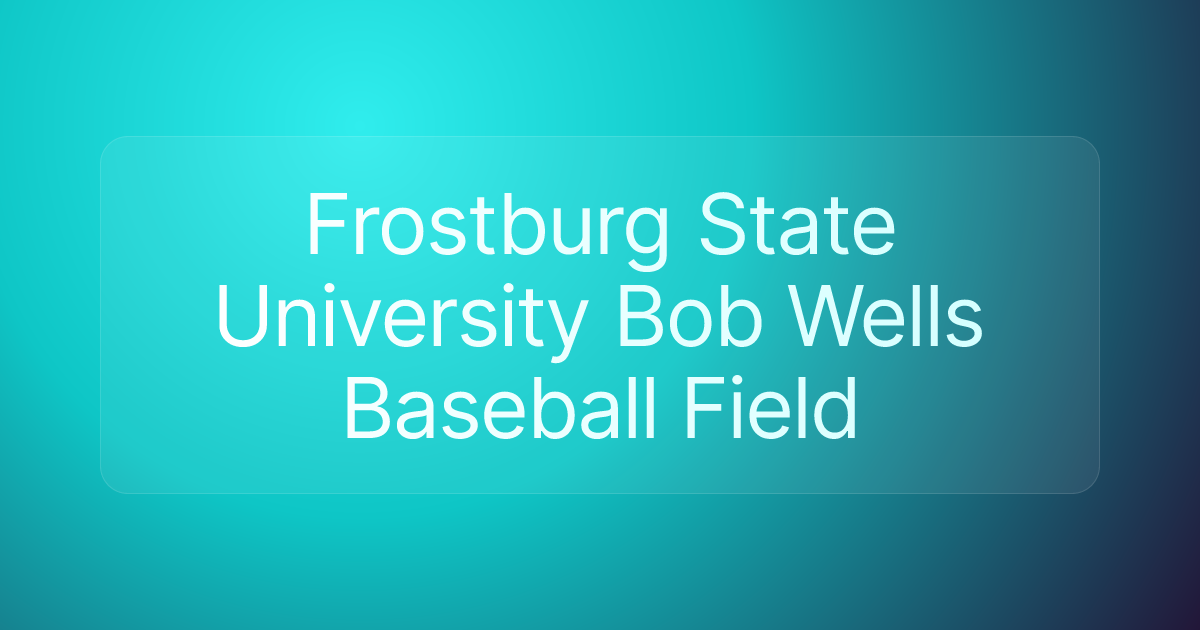 Frostburg State University Bob Wells Baseball Field