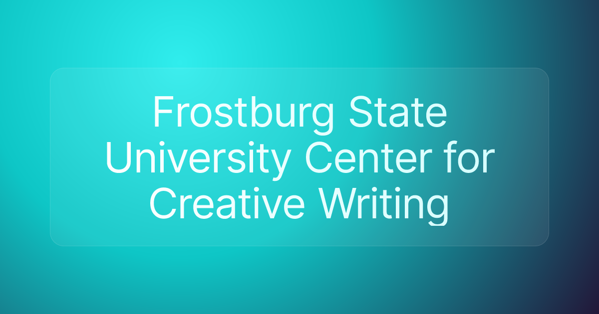 Frostburg State University Center for Creative Writing