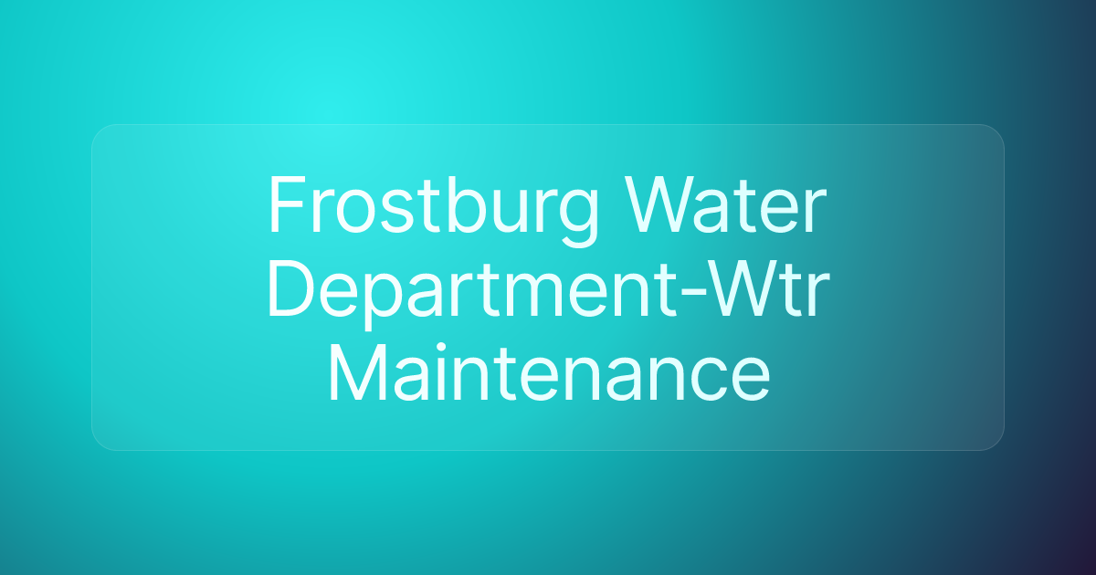 Frostburg Water Department-Wtr Maintenance