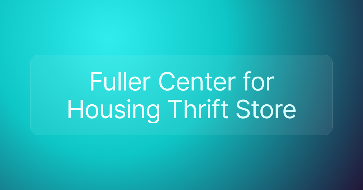 Fuller Center for Housing Thrift Store