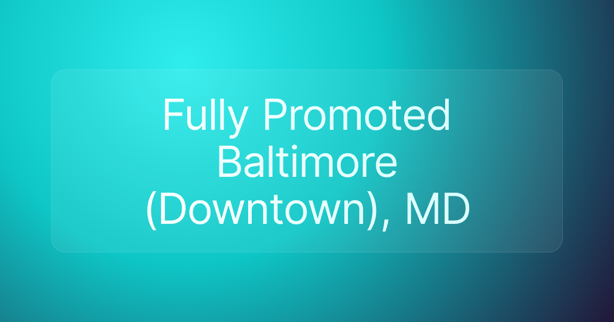 Fully Promoted Baltimore (Downtown), MD