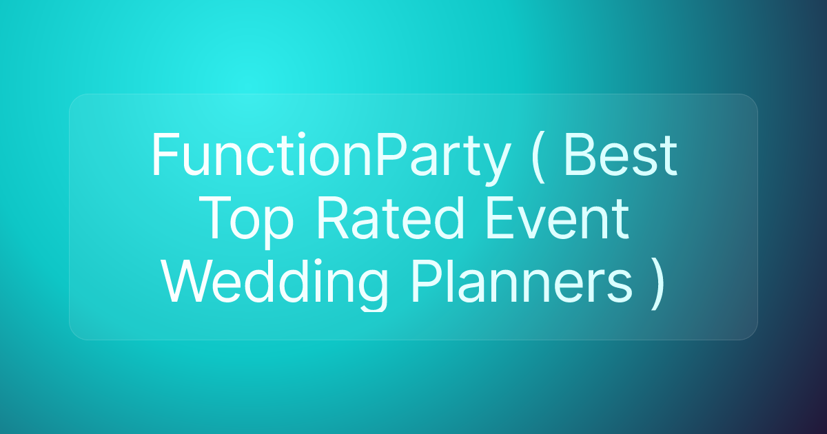 FunctionParty ( Best Top Rated Event Wedding Planners )