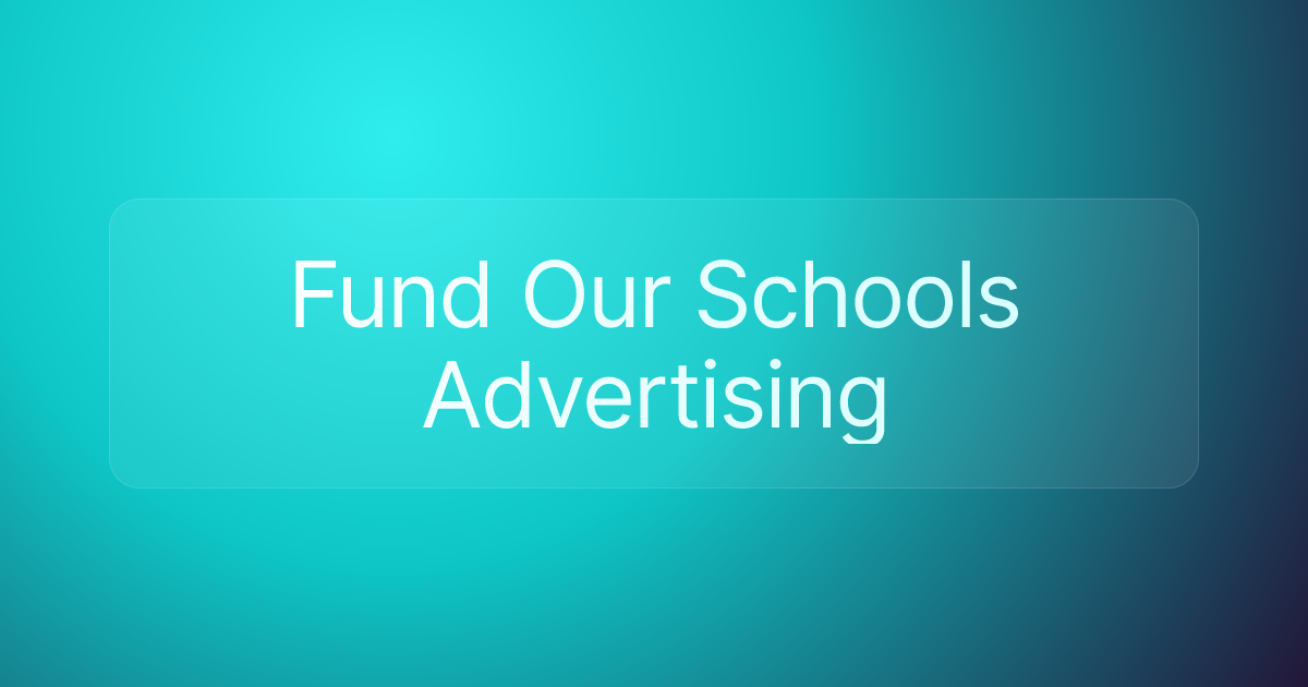 Fund Our Schools Advertising