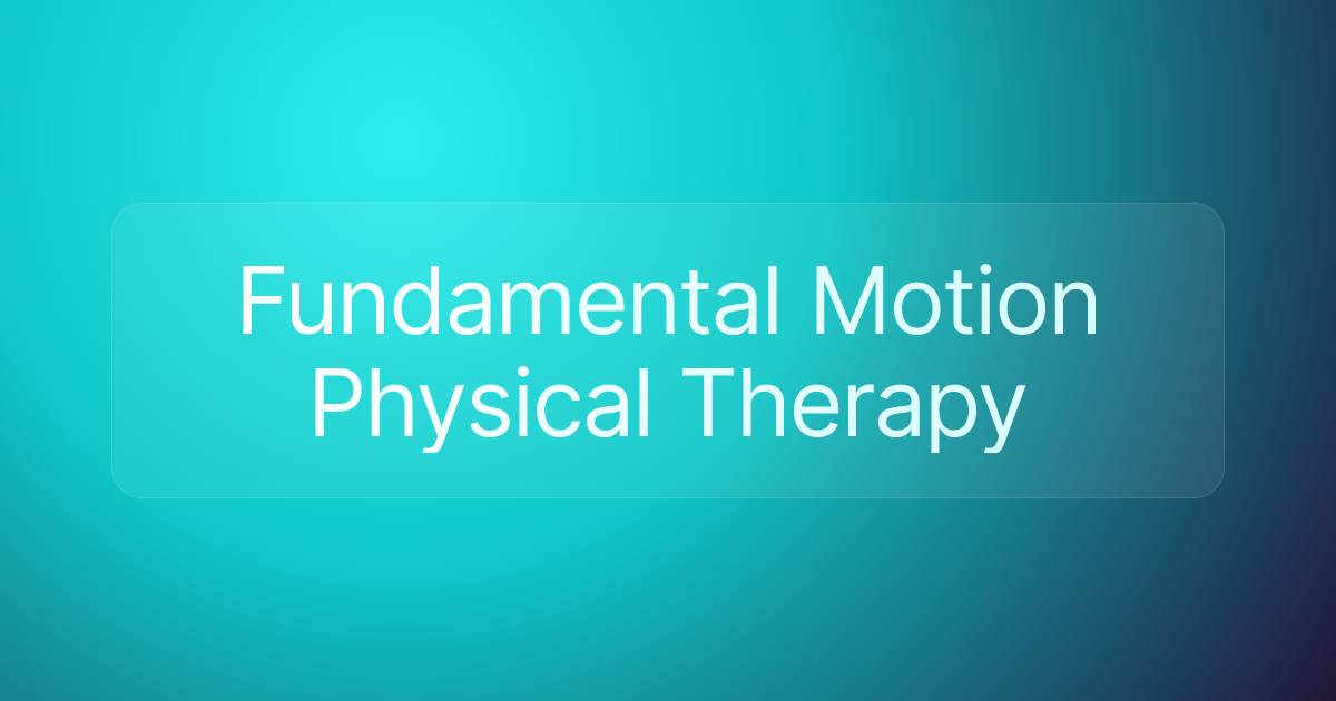 Fundamental Motion Physical Therapy