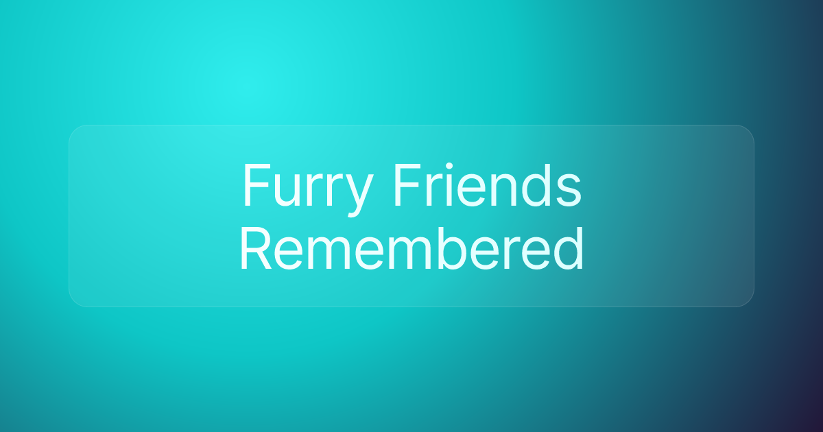 Furry Friends Remembered