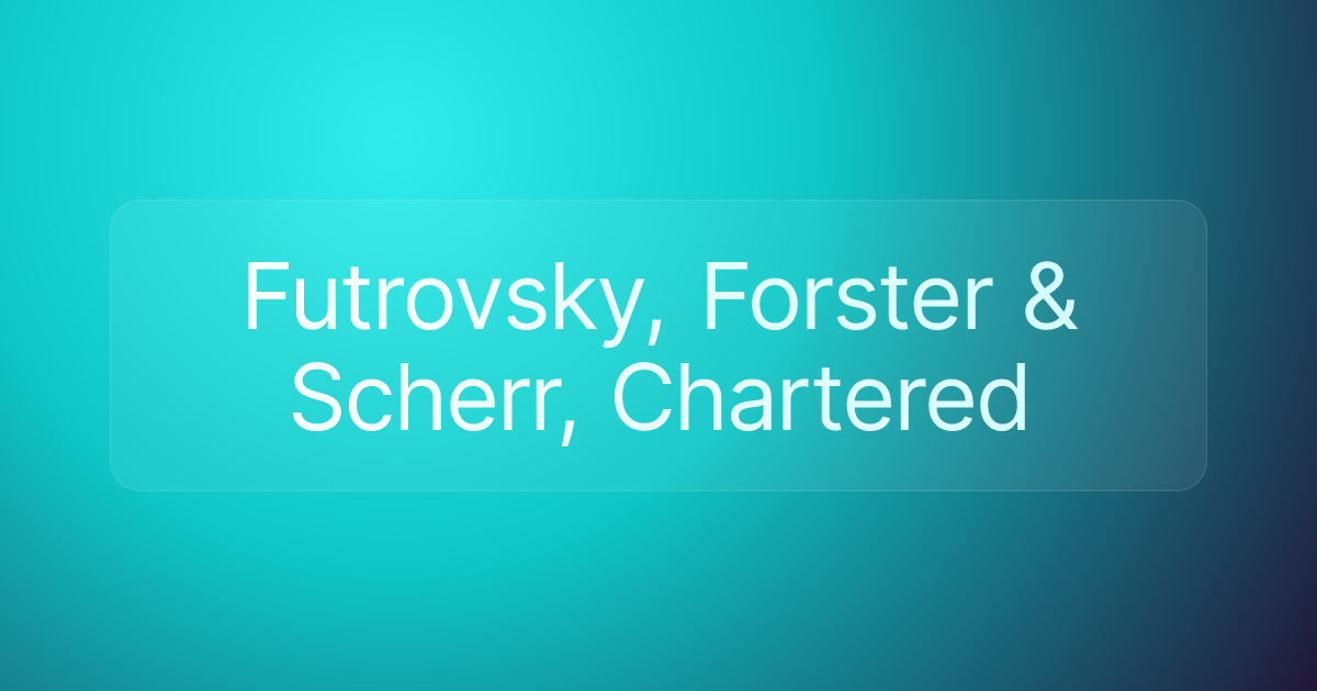 Futrovsky, Forster & Scherr, Chartered