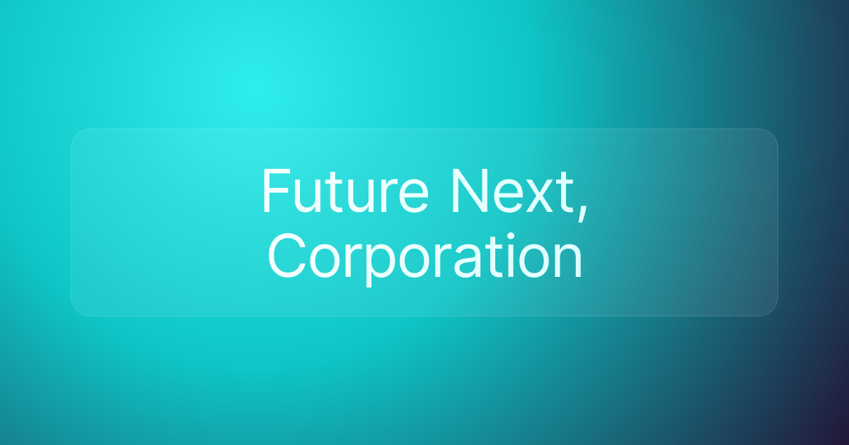 Future Next, Corporation