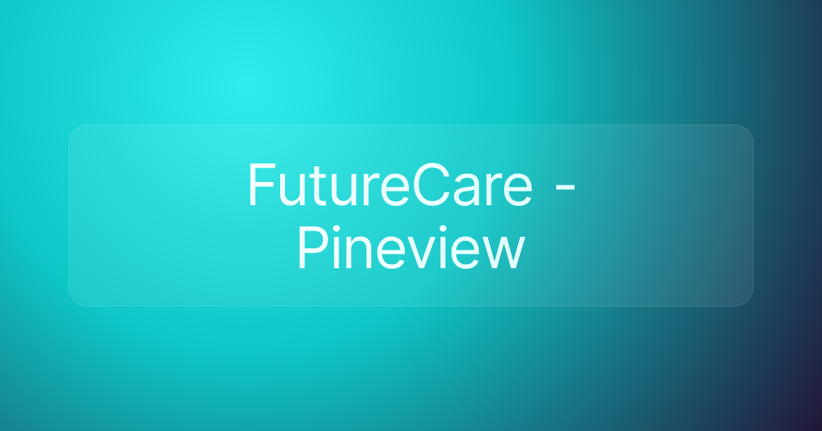 FutureCare - Pineview