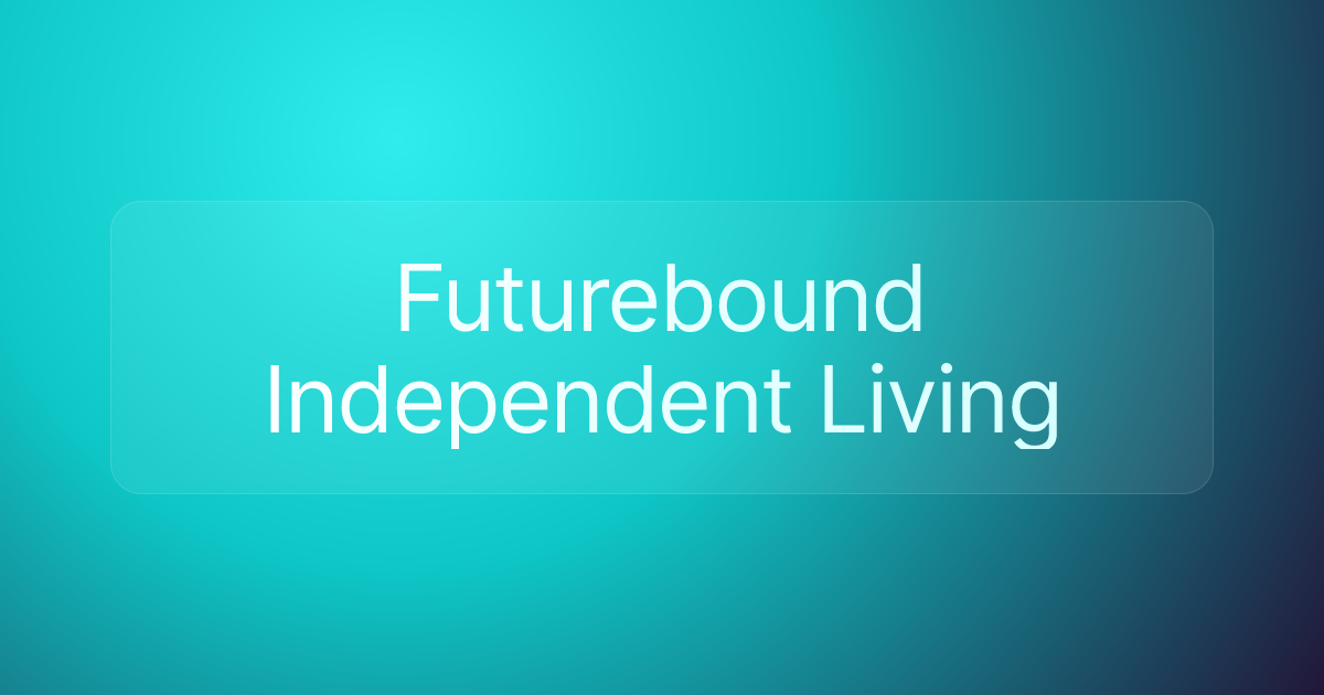 Futurebound Independent Living