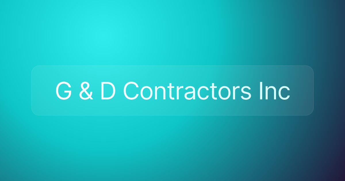G & D Contractors Inc