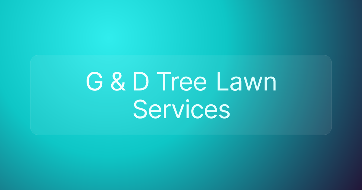 G & D Tree Lawn Services