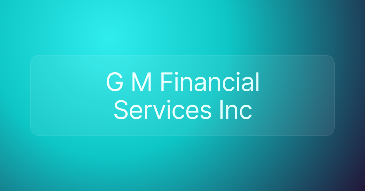G M Financial Services Inc