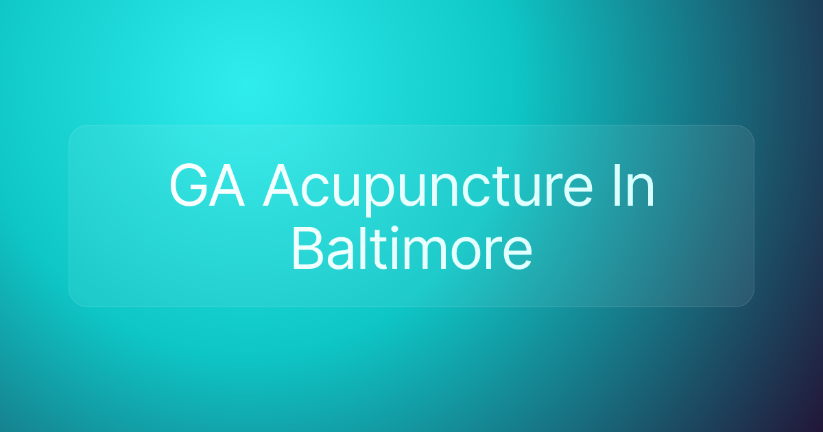 GA Acupuncture In Baltimore