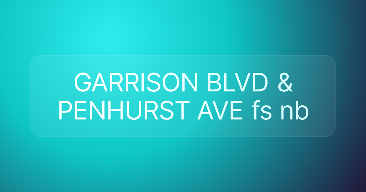 GARRISON BLVD & PENHURST AVE fs nb
