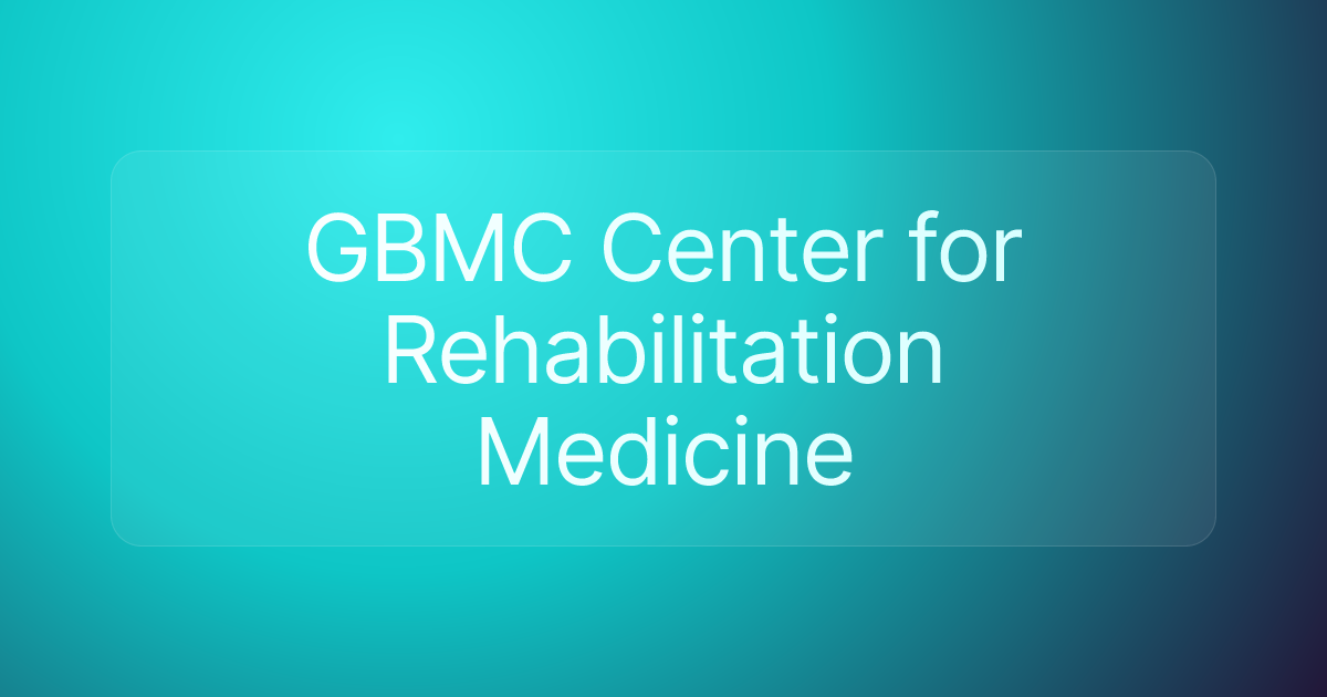 GBMC Center for Rehabilitation Medicine