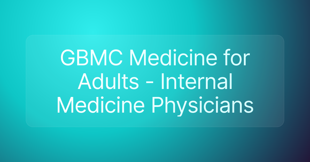 GBMC Medicine for Adults - Internal Medicine Physicians