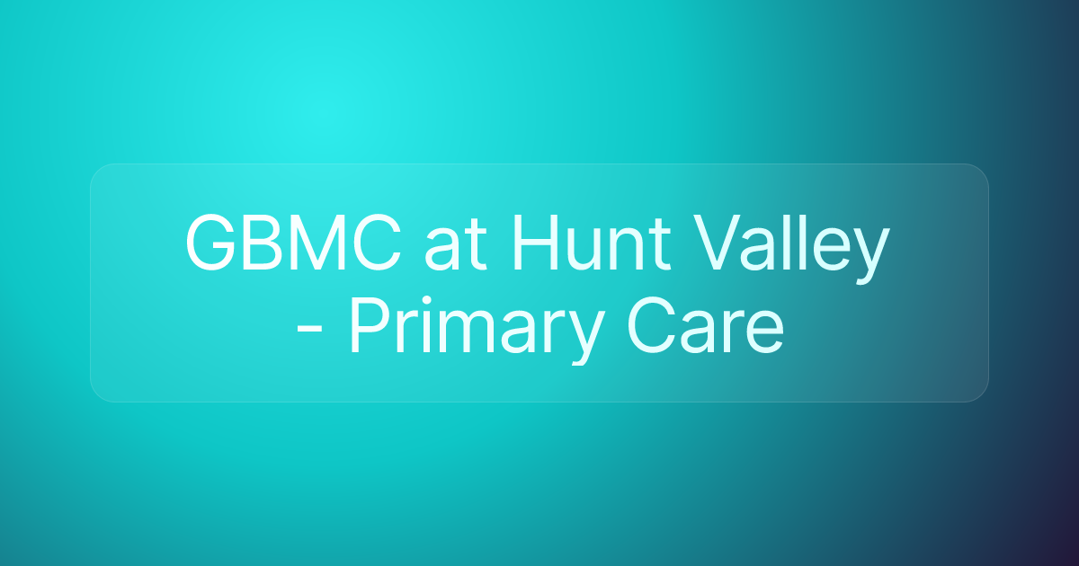 GBMC at Hunt Valley - Primary Care