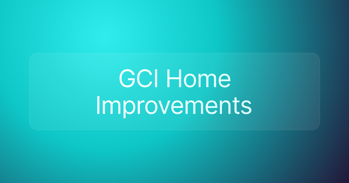 GCI Home Improvements