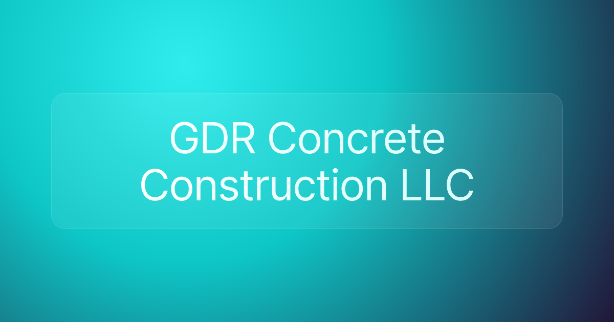 GDR Concrete Construction LLC