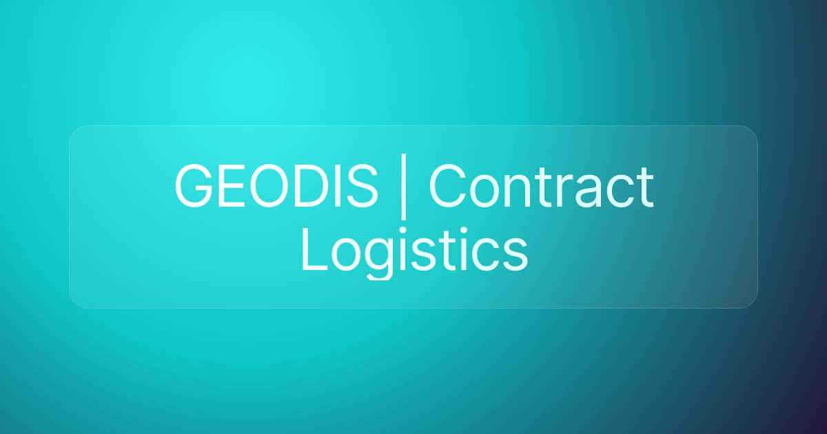 GEODIS | Contract Logistics