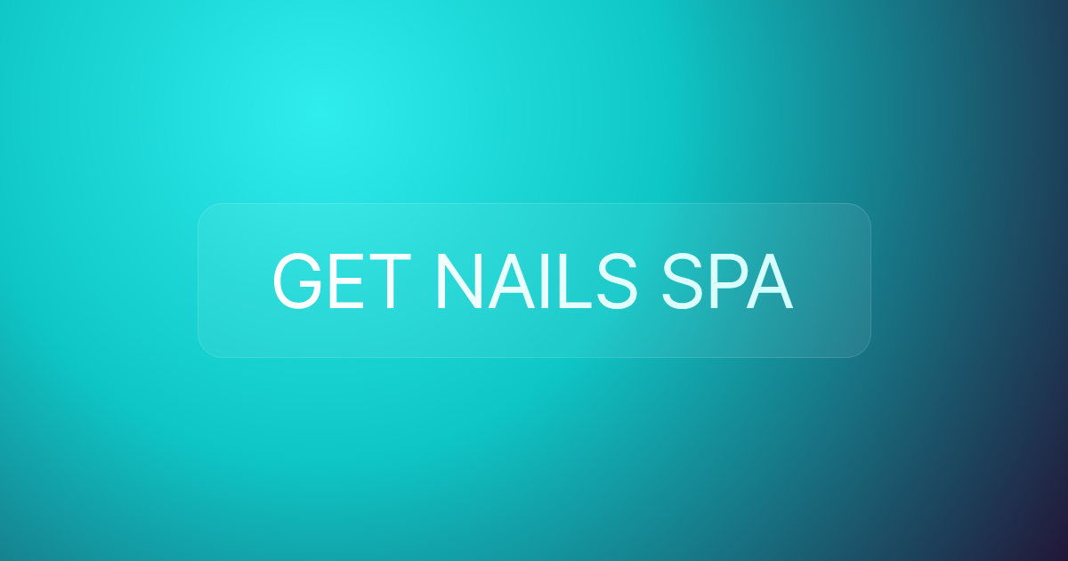 GET NAILS SPA