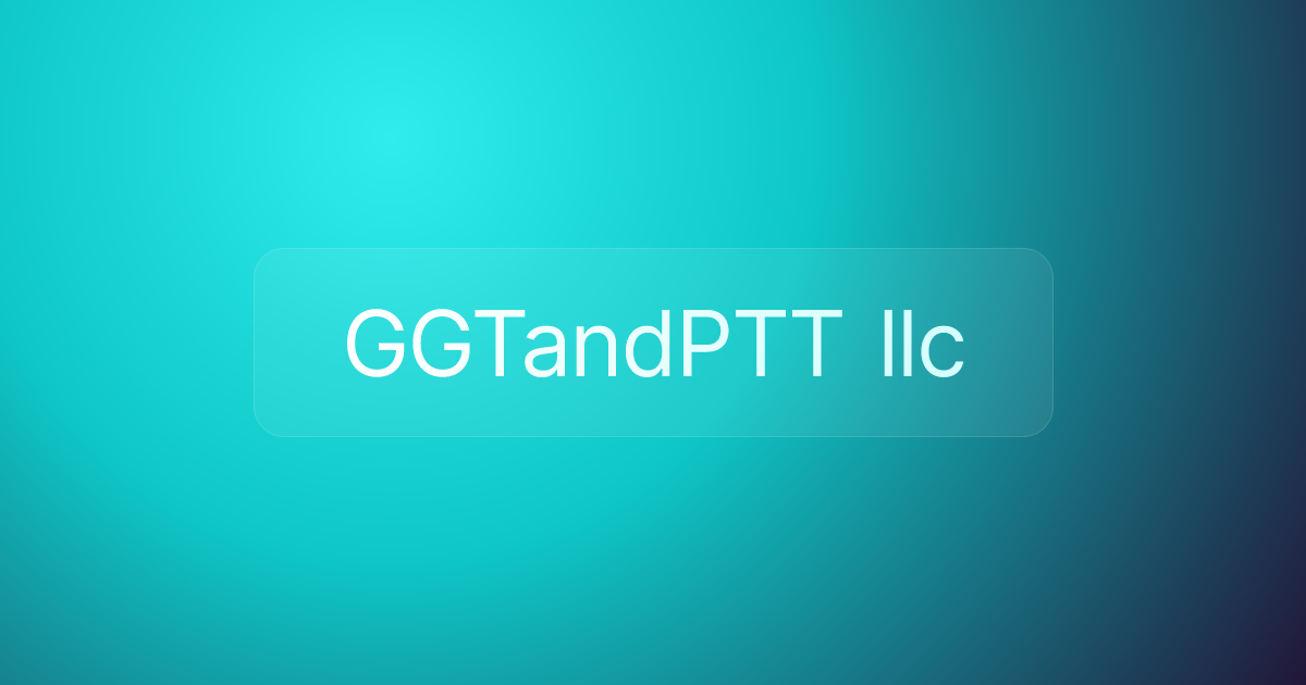 GGTandPTT llc