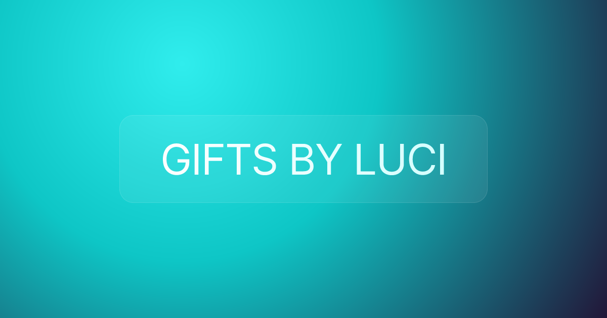 GIFTS BY LUCI