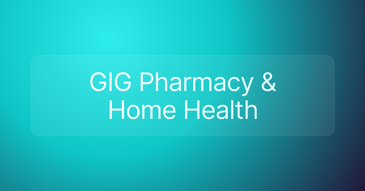GIG Pharmacy & Home Health