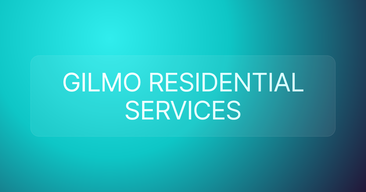 GILMO RESIDENTIAL SERVICES
