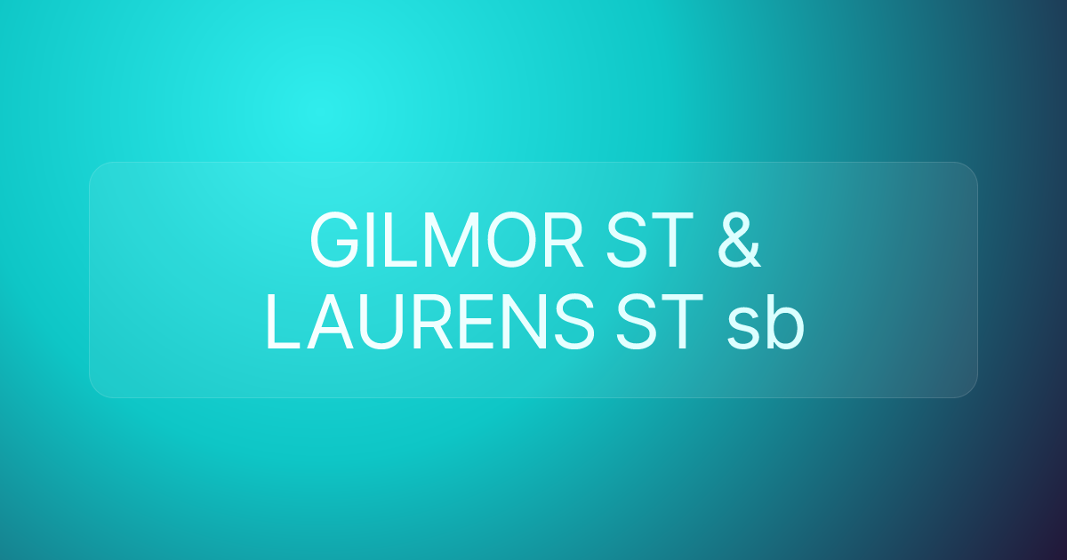 GILMOR ST & LAURENS ST sb
