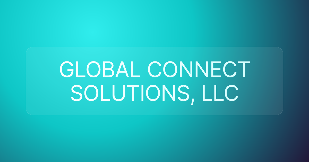 GLOBAL CONNECT SOLUTIONS, LLC