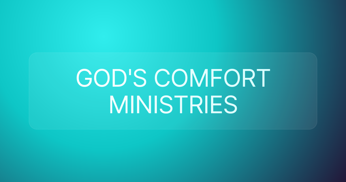 GOD'S COMFORT MINISTRIES
