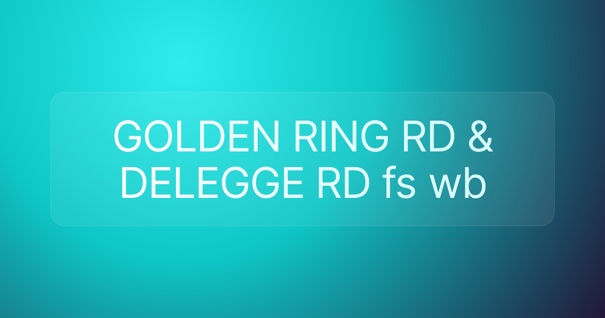 GOLDEN RING RD & DELEGGE RD fs wb