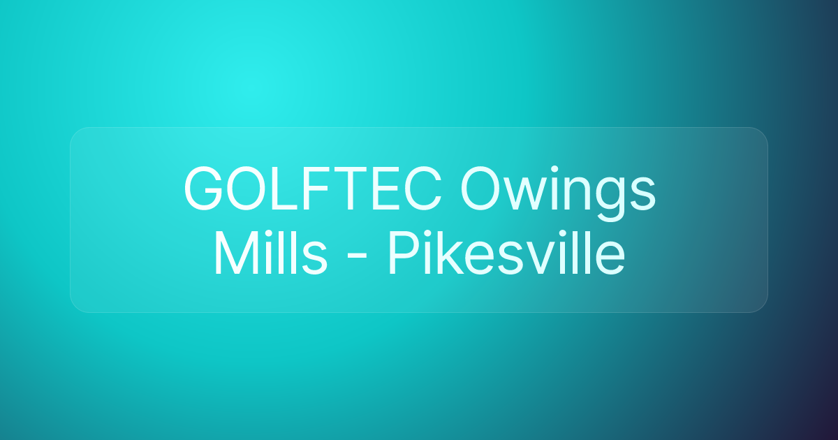 GOLFTEC Owings Mills - Pikesville