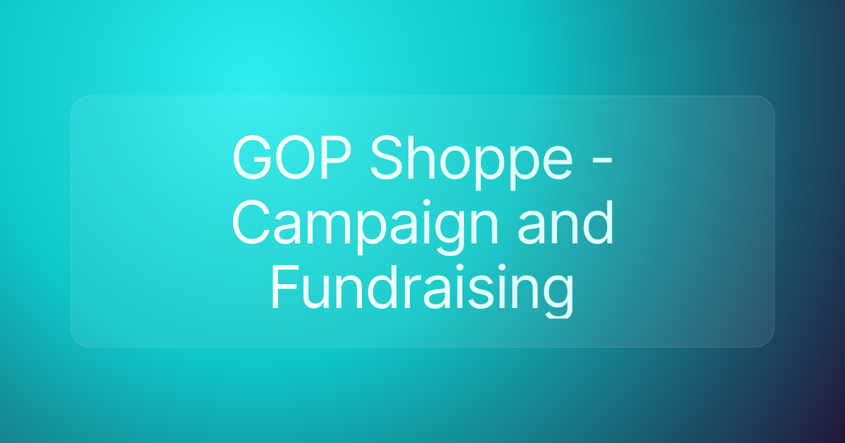 GOP Shoppe - Campaign and Fundraising