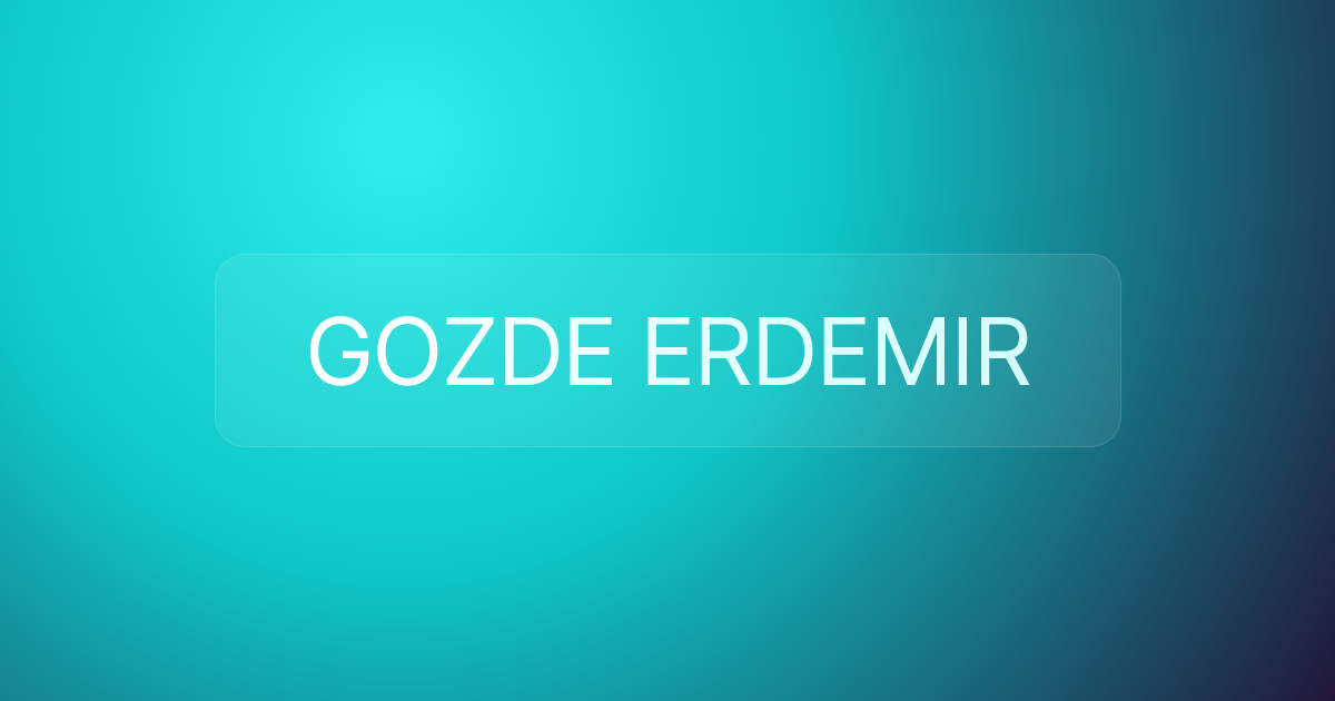 GOZDE ERDEMIR