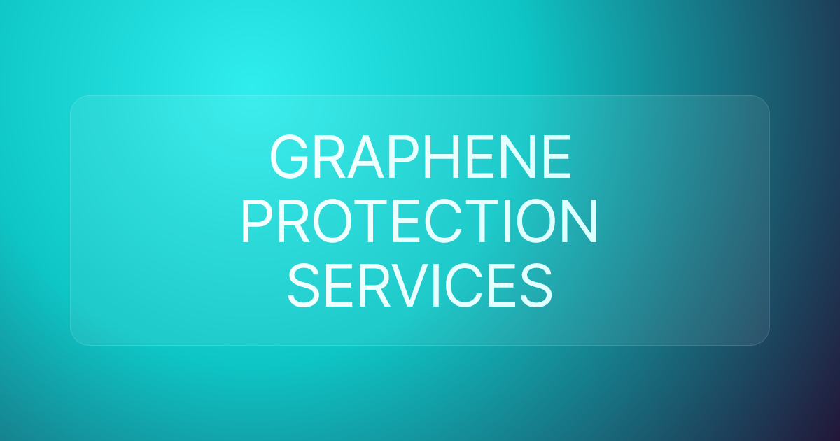 GRAPHENE PROTECTION SERVICES