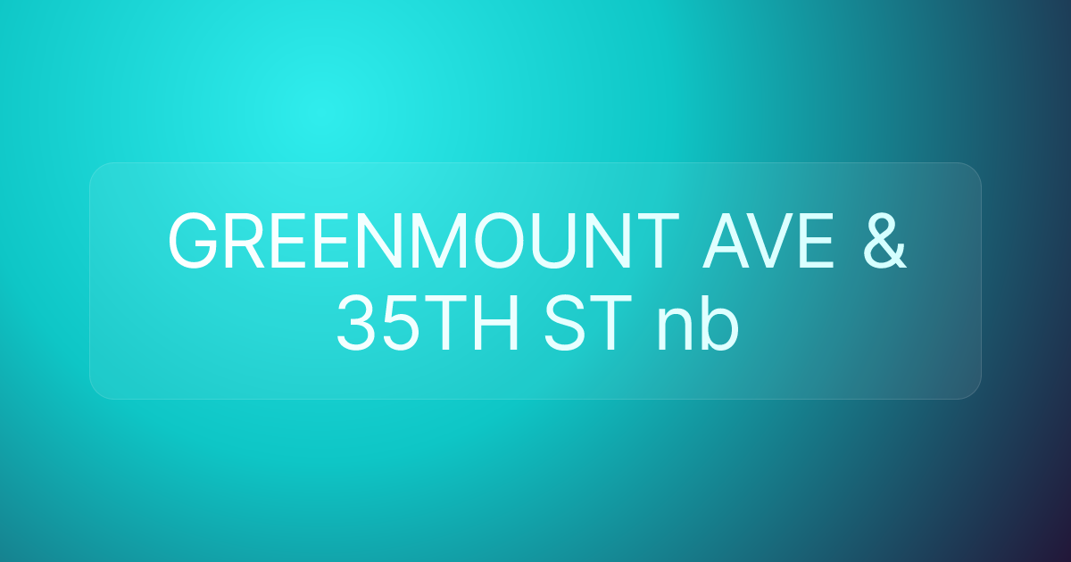 GREENMOUNT AVE & 35TH ST nb