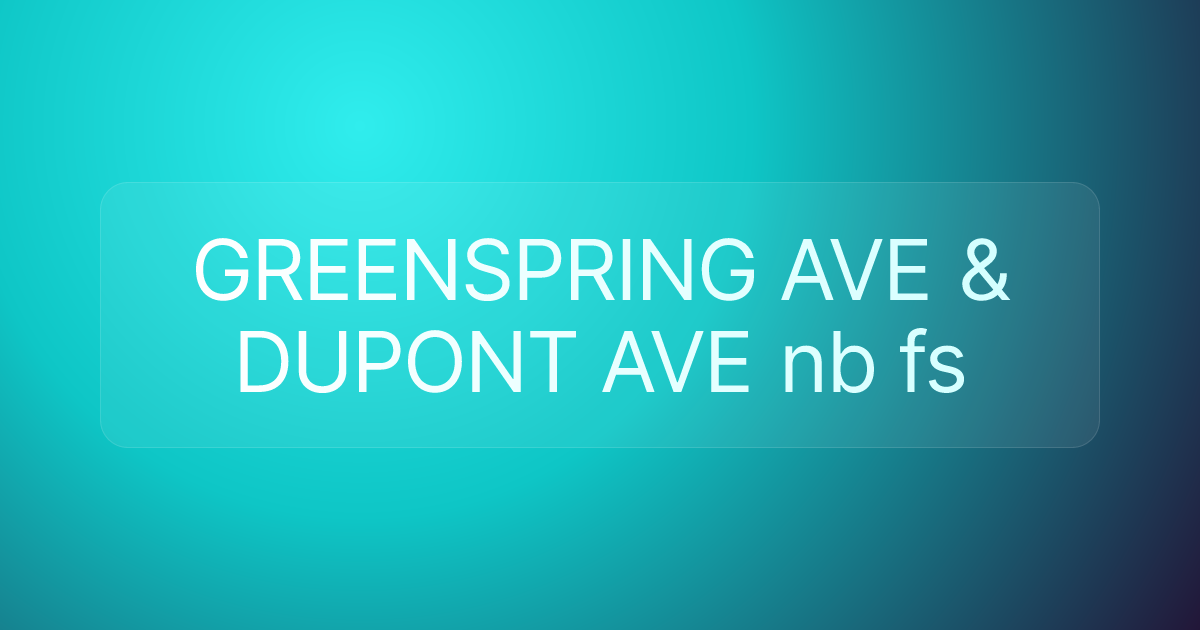GREENSPRING AVE & DUPONT AVE nb fs